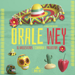 ORALE WEY