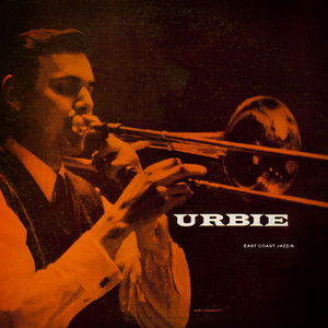 East Coast Jazz /6 (2014 - Remaster) - Album by Urbie Green | Spotify