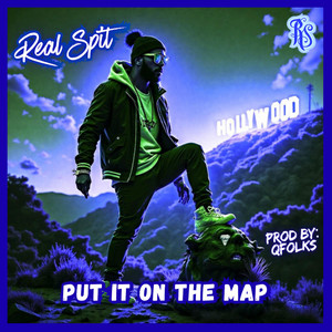 PUT IT ON THE MAP by Elijah Wolf Presents, Real Spit, QFOLKS