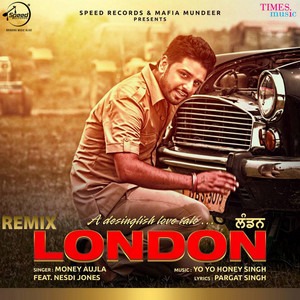 London Remix by Money Aujla, Nesdi Jones