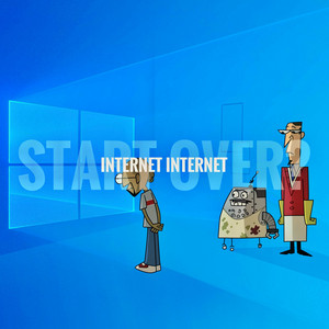 Internet Internet - Start Over? (Single Edit)