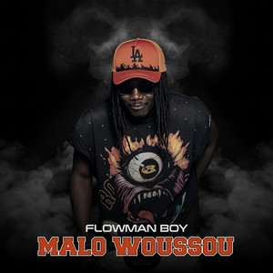 Malo Woussou by Flowman Boy