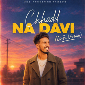 Chhadd Na Davi (Lofi Version) by Bittu Khan