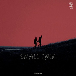 Small Talk by Rafeex