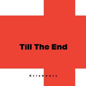 Till The End by Krisbeatz