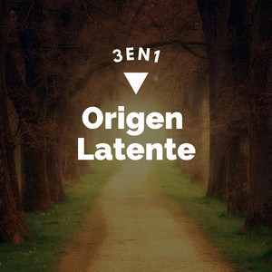Origen Latente by 3EN1