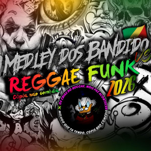 Os Crias do Reggae - Medley dos Bandido vs Reggae Funk 2026