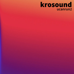 ucanrun2 - Remix by krosound