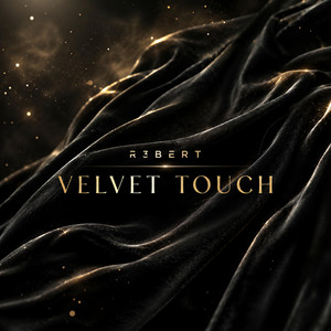 VELVET TOUCH by R3BERT