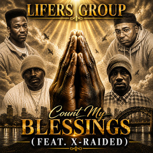 Count My Blessings by Lifers Group, X-Raided