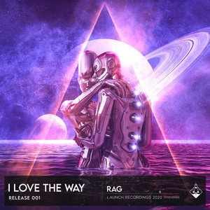 I Love the Way - Radio Edit by Rag