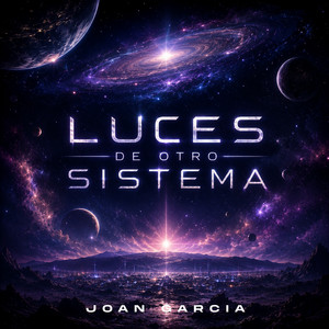 Luces de otro sistema by JOAN GARCIA