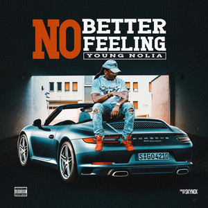 No Better Feeling by Young Nolia