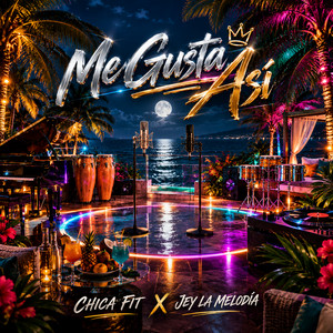 Me Gusta así by Chica Fit, Jey La Melodia