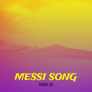 Messi Song by Prince KG