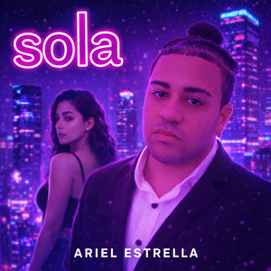 Sola by Ariel Estrella