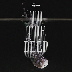 To The Deep