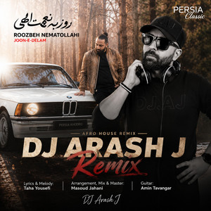 Joone_Delam_Afro_House_Remix_DJ_Arash_J by Rozbeh Nematolllahi DJ Arash J Remix