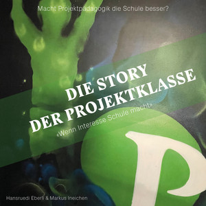 Die Story der Projektklasse - 