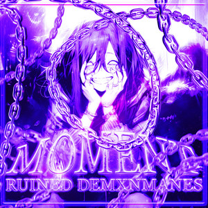 MOMENT by voidgun, RU!NED