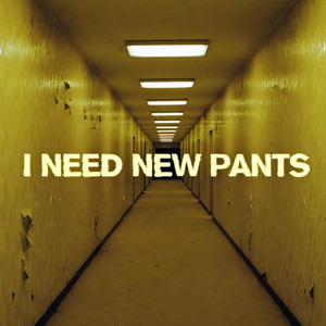 I NEED NEW PANTS by Checkpoint Beats