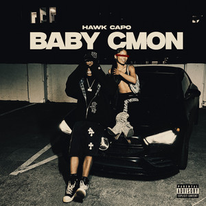 Baby Cmon by Hawk Capo