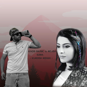 Ezım - Kurdish Remix by Kaos Music 76, Rojda