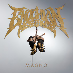 Magno by Enochian Message, DEATHMASK, Unsolicited, Joe Buras