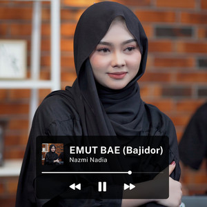 Emut Bae (Bajidor) by Nazmi Nadia