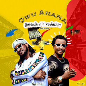 Owu Anana by 9jamade, Rudeboy