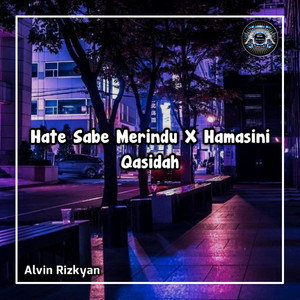 Hate Sabe Merindu / Hamasini Qasidah