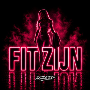 Fit Zijn by Justice Toch