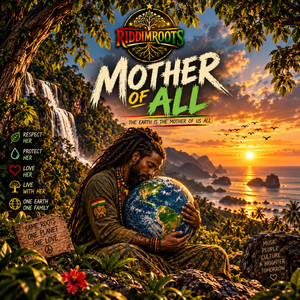 Mother of all by Riddimroots