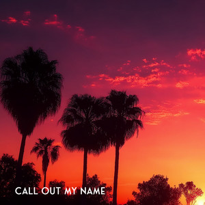 Call Out My Name by Ojax