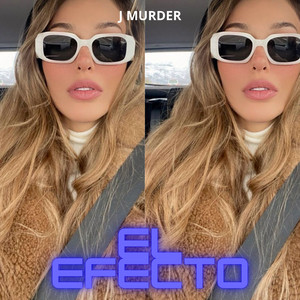 El efecto by J Murder
