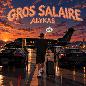 GROS SALAIRE by ALYKAS