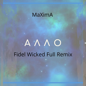 MaXimA - Алло (Fidel Wicked Full Remix)