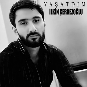 Yaşatdım by İlkin Çerkezoğlu