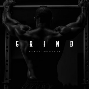 Grind by Fearless Motivation, Pendo46, Frank Bentley