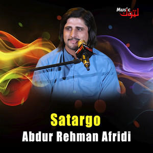 Abdur Rehman Afridi - Satargo