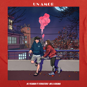 Un Amor by Dc Yesman, Forastero Mv, khemia