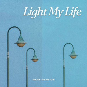 Light My Life - radio edit by Mark Mansion
