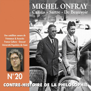 Contre-histoire de la philosophie, vol. 20-2 : Camus, Sartre, De Beauvoir (Volumes 7 à 12)