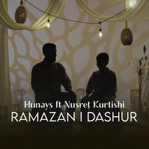 Hunays - Ramazan i dashur (feat. Nusret Kurtishi)