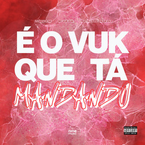 É o Vuk Que Tá Mandando