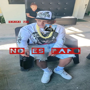 No es papo by Isaias mc