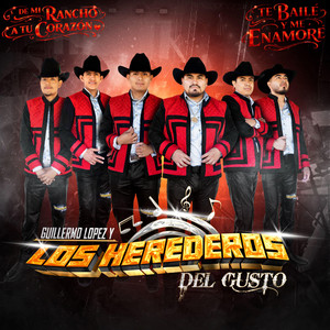 DE MI RANCHO A TU CORAZON - TE BAILÉ Y ME ENAMORE by Los Herederos del Gusto