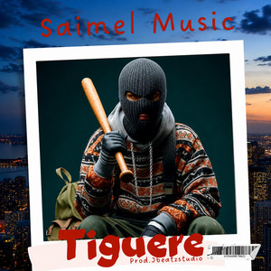 Tiguere by Saimel Music