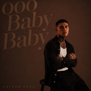 Ooo Baby Baby by Cayden Cruz