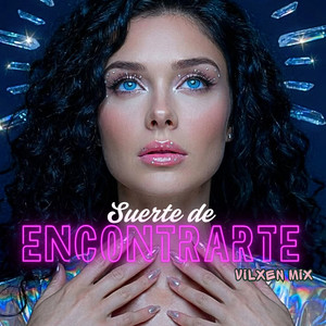 Suerte de Encontrarte by Vilxen Mix